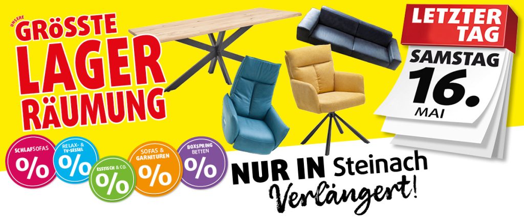 Polstermöbel Fischer Lagerräumung in Steinach verlängert: letzter Tag Samstag, 16. Mai, mit Angeboten auf Sofas, Schlafsofas, Relaxsessel, Boxspringbetten und Esstische.