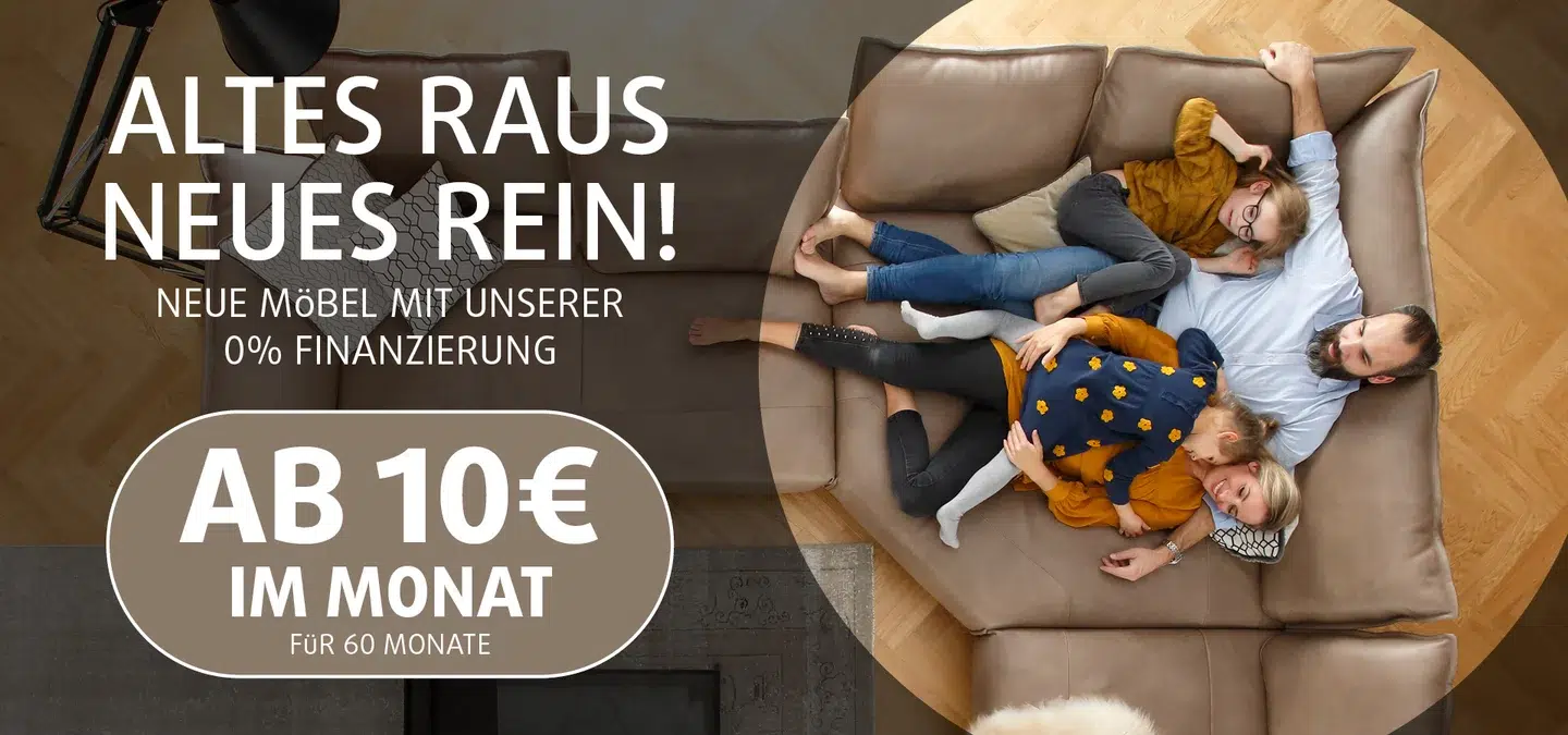 Neue Möbel mit 0% Finanzierung für 10 Euro im Monat.