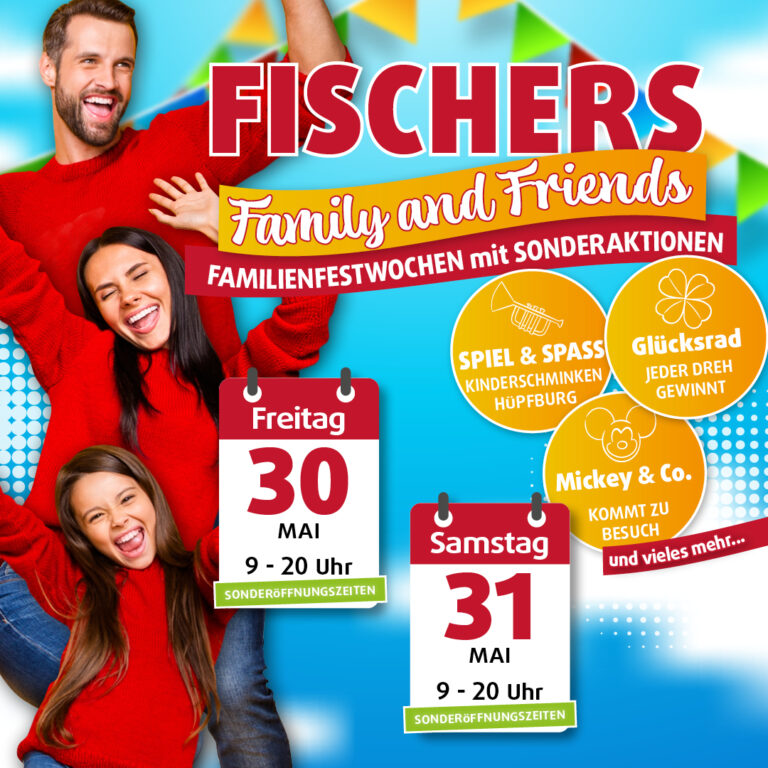 Fröhliche Familie mit Ankündigung zur Family & Friends-Aktion bei Fischers am 30. und 31. Mai mit Sonderaktionen und Kinderprogramm.
