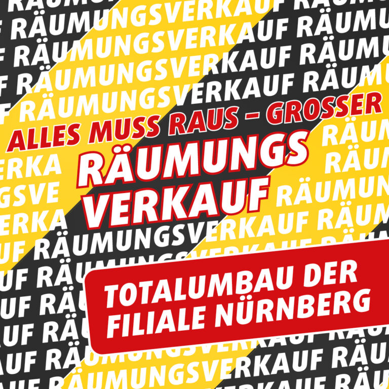 Quadratische Version der Grafik mit dem Text „Alles muss raus – großer Räumungsverkauf“ und rotem Kasten „Totalumbau der Filiale Nürnberg“ auf gelb-schwarz-weißem Muster.