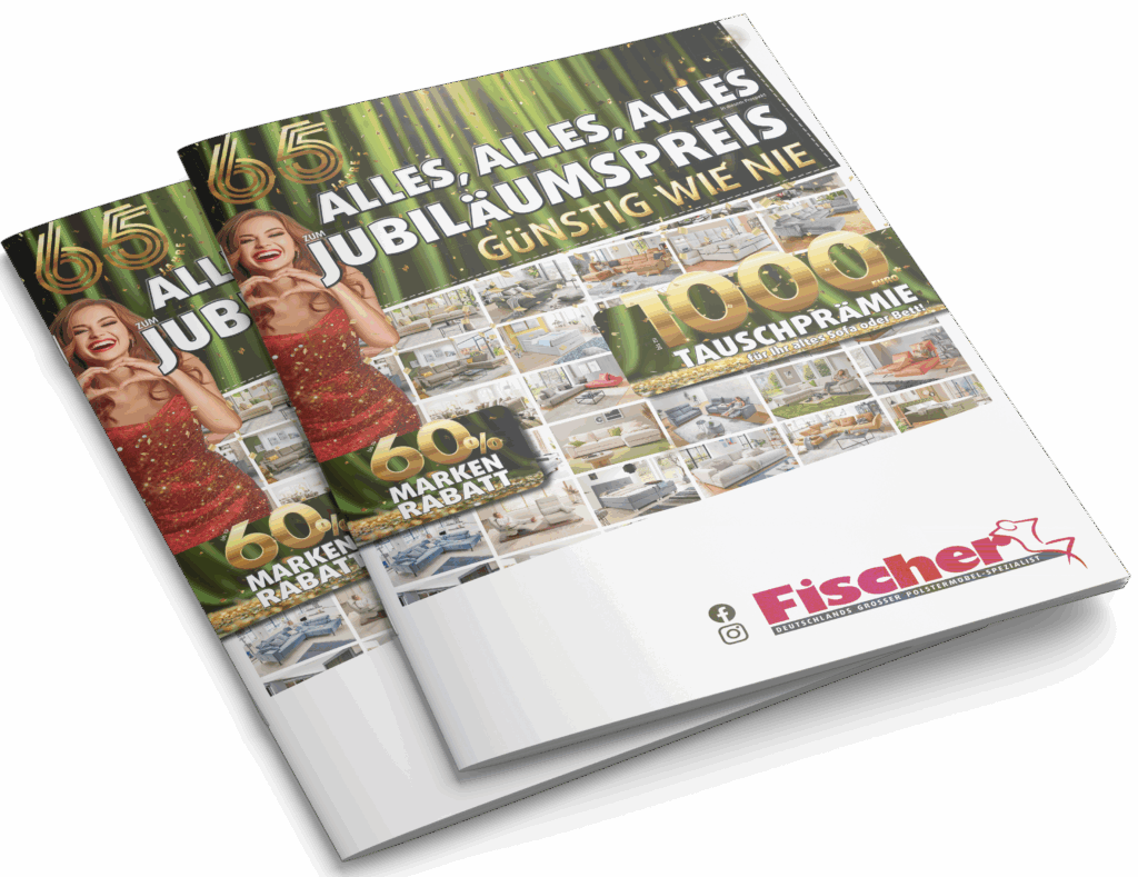 Zwei nebeneinanderliegende Jubiläumsprospekte von Polstermöbel Fischer mit Titel „Alles, alles, alles zum Jubiläumspreis“, 60 % Markenrabatt und 1000 € Tauschprämie.